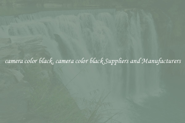 camera color black, camera color black Suppliers and Manufacturers