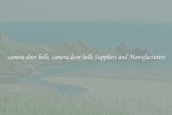 camera door bells, camera door bells Suppliers and Manufacturers