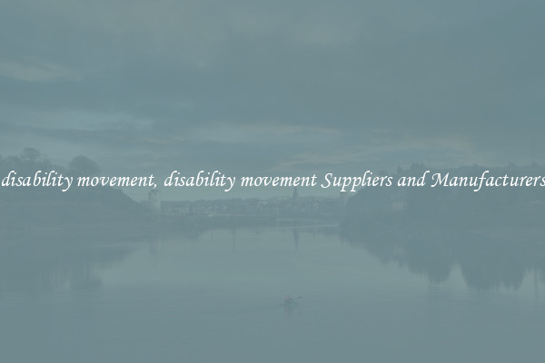 disability movement, disability movement Suppliers and Manufacturers