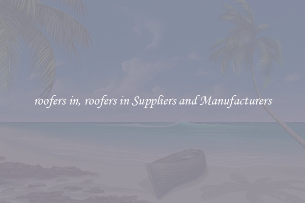 roofers in, roofers in Suppliers and Manufacturers