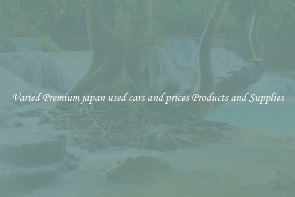 Varied Premium japan used cars and prices Products and Supplies