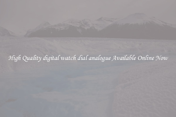 High Quality digital watch dial analogue Available Online Now