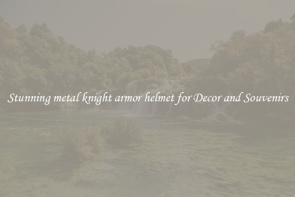 Stunning metal knight armor helmet for Decor and Souvenirs