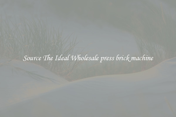 Source The Ideal Wholesale press brick machine